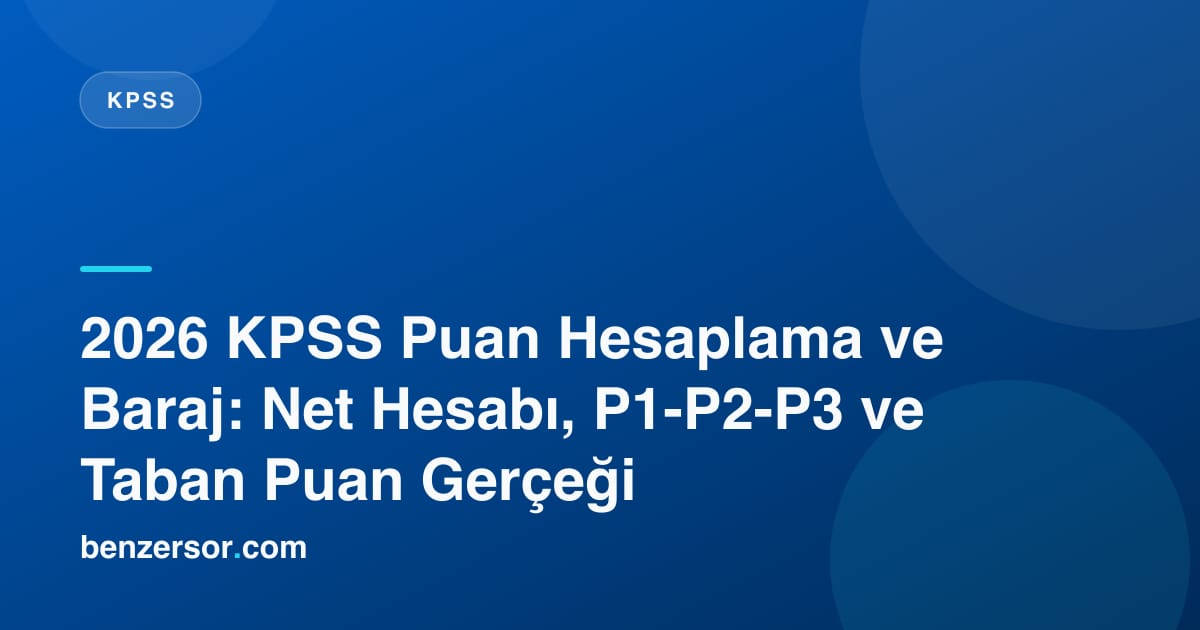 Hesap makinesi ve puan tablolarıyla plan yapan aday